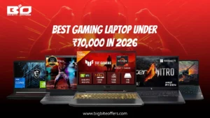 Best Gaming Laptop Under ₹70000 in 2026 - Bigbiteoffers