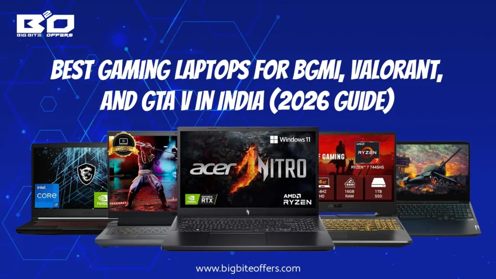 Best Gaming Laptops for BGMI, Valorant, and GTA V in India (2026 Guide) - Bigbiteoffers