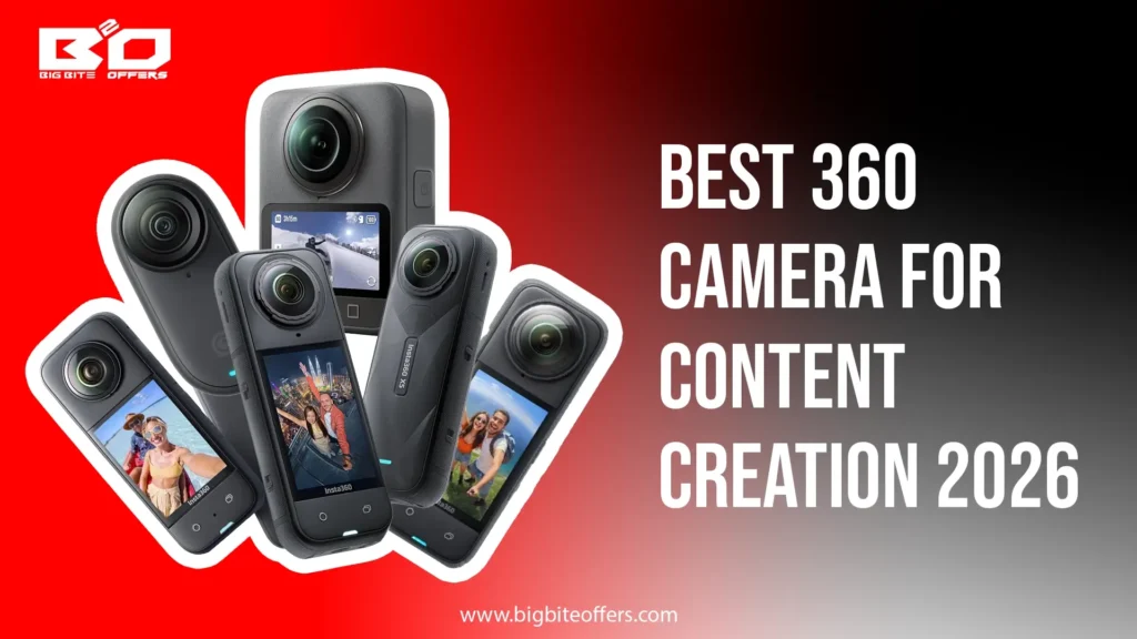 Best 360 Camera for Content Creation 2026 - Bigbiteoffers
