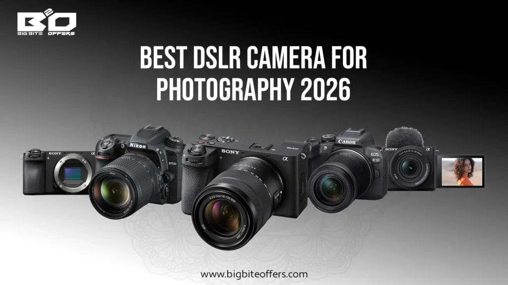 Best DSLR Camera for Photography 2026 - Bigbiteoffers